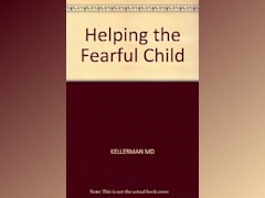 Helping the Fearful Child