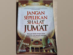 JANGAN SEPELEKAN SHOLAT JUMAT