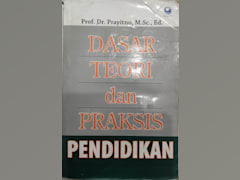 Dasar Teori dan Praksis Pendidikan