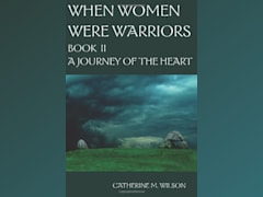 A Journey of the Heart (When Women Were Warriors, #2)