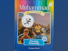 Muhammad Teladanku: Perang Khandaq