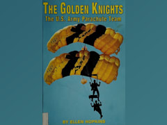 The Golden Knights: The U.S. Army Parachute Team