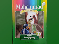 Muhammad Teladanku: Rasul Penyayang