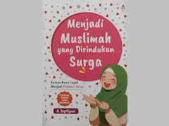 Menjadi Muslimah yang Dirindukan Surga