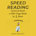 Speed Reading: Learn to Read a 200+ Page Book in 1 Hour