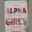 THE ALPHA GIRLS GUIDE