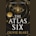 The Atlas Six (Atlas #1)