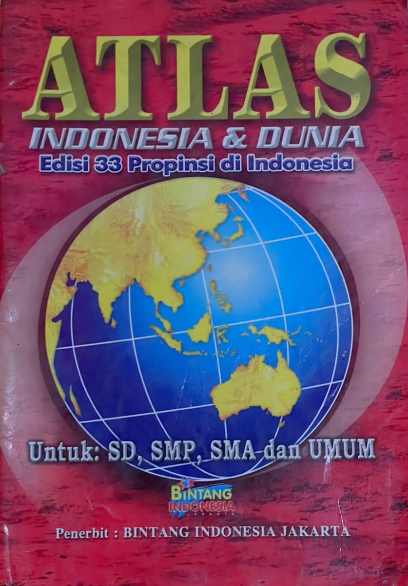 Altas Indonesia dan Dunia Edisi 33 Provinsi di Indonesia