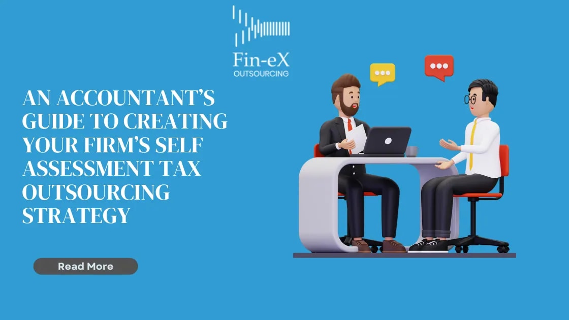 Accountant’s Guide to Creating Your Firm’s Self Assessment Tax Outsourcing Strategy