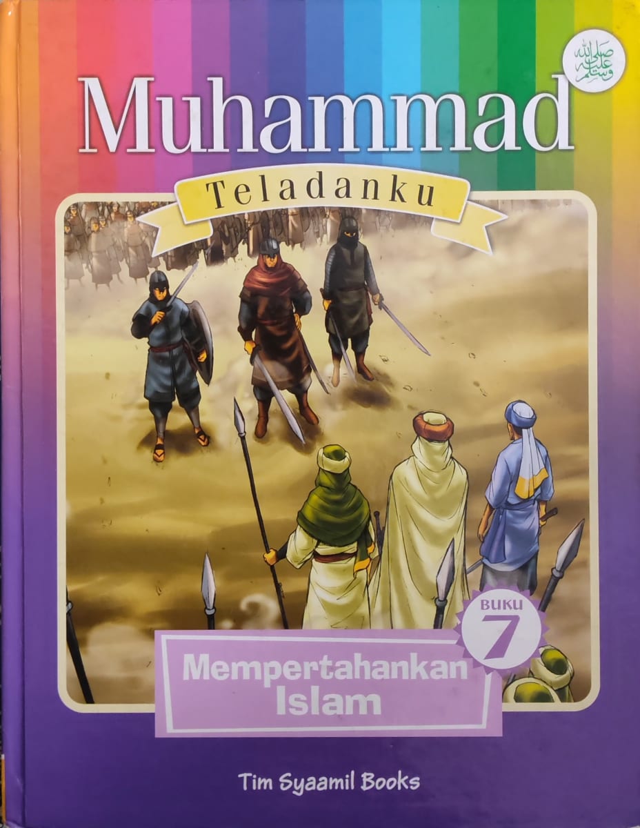 Muhammad Teladanku: Mempertahankan Islam