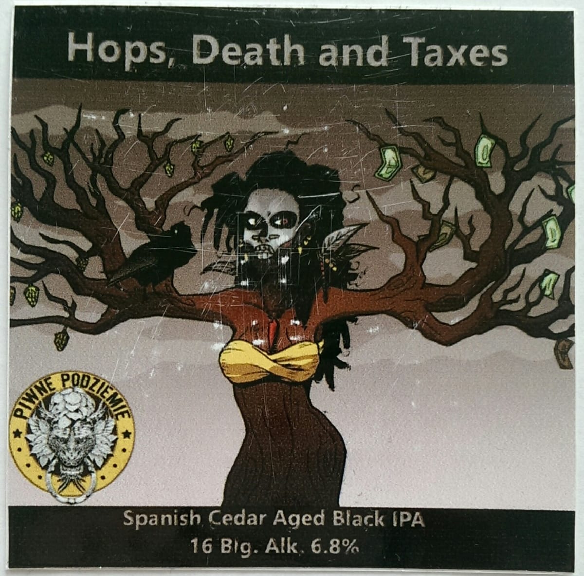 Piwne Podziemie Hops Death and Taxes Etk. A