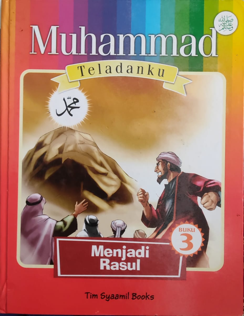 Muhammad Teladanku: Menjadi Rasul