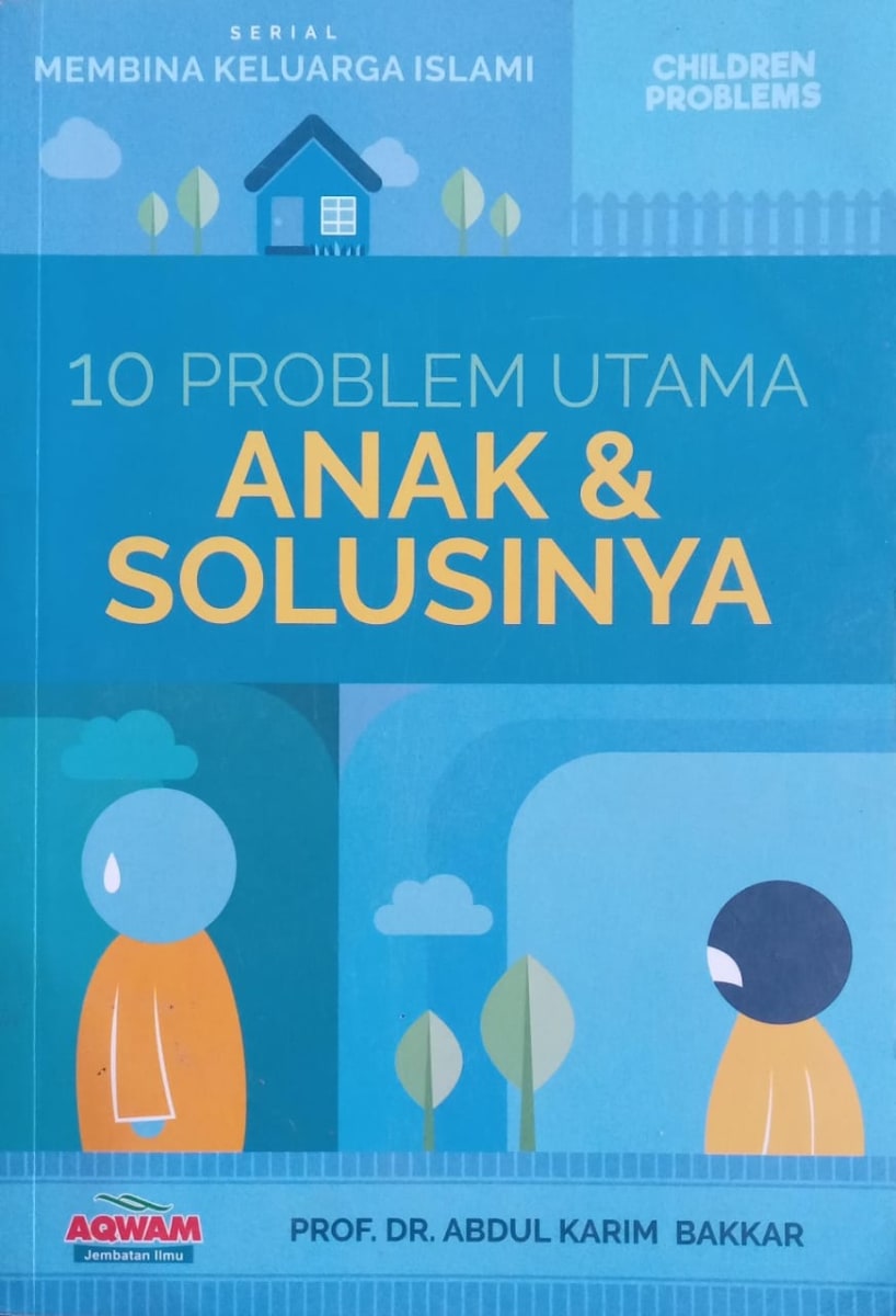 10 Problem Utama Anak & Solusinya