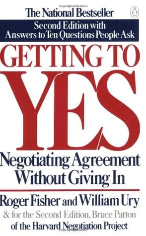 Getting to Yes: Negotiating an Agreement Without Giving In