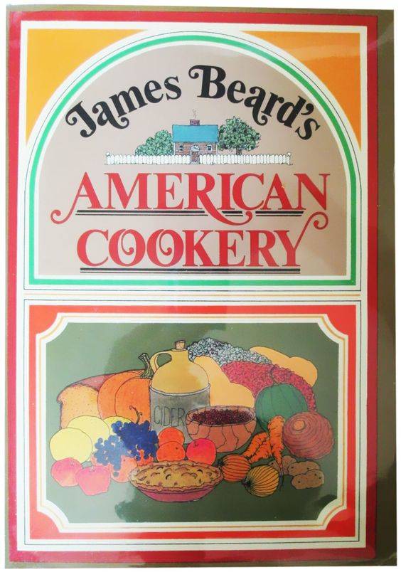 James Beard S American Cookery Best Cookery Books By Annielin Listium