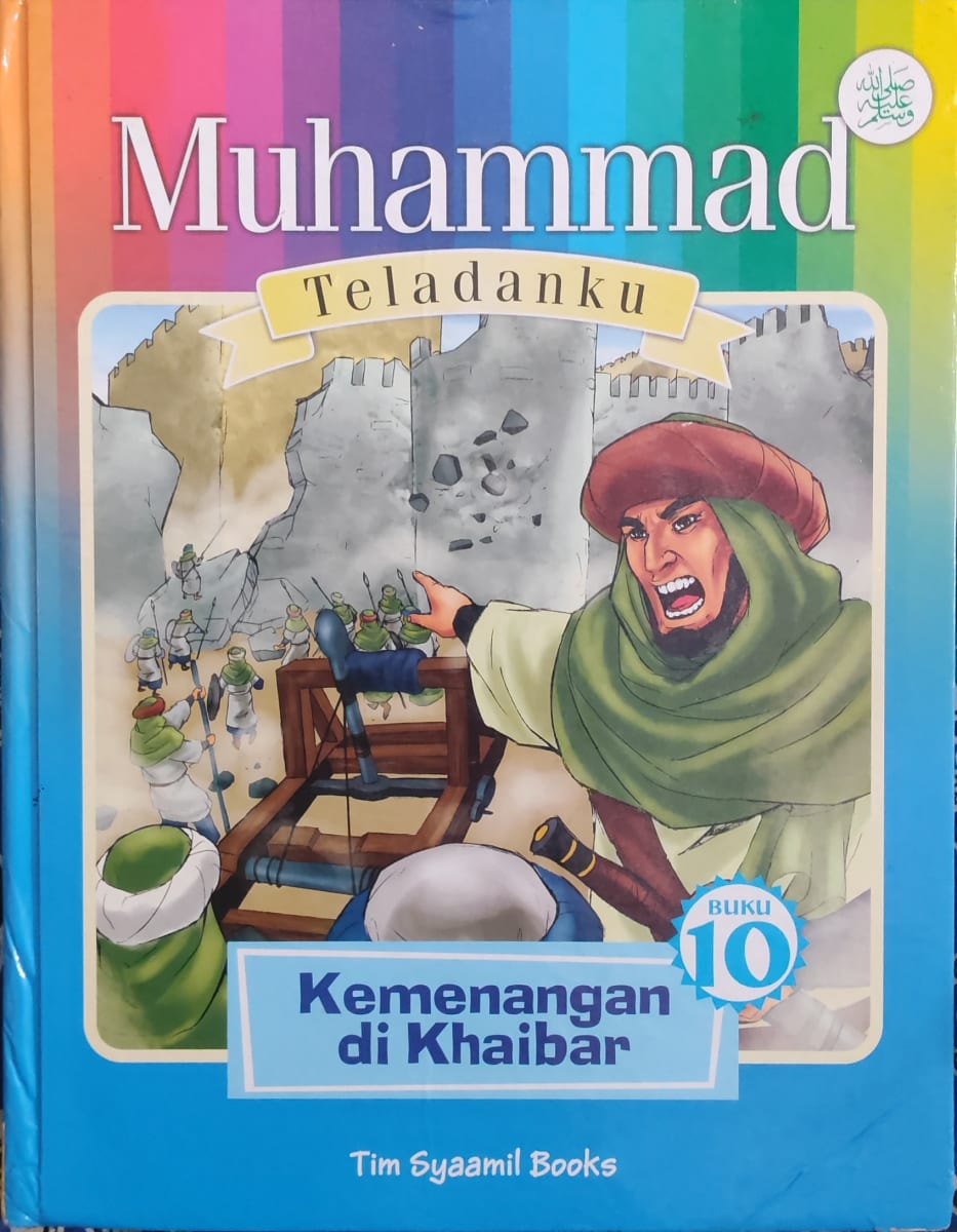 Muhammad Teladanku: Kemengan di Khaibar