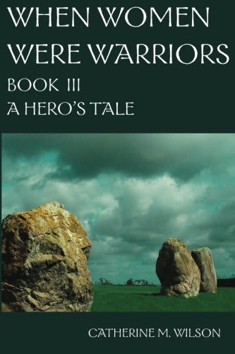 A Hero's Tale (When Women Were Warriors, #3)