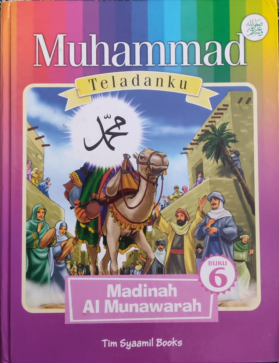 Muhammad Teladanku: Madinah Al Munawarah