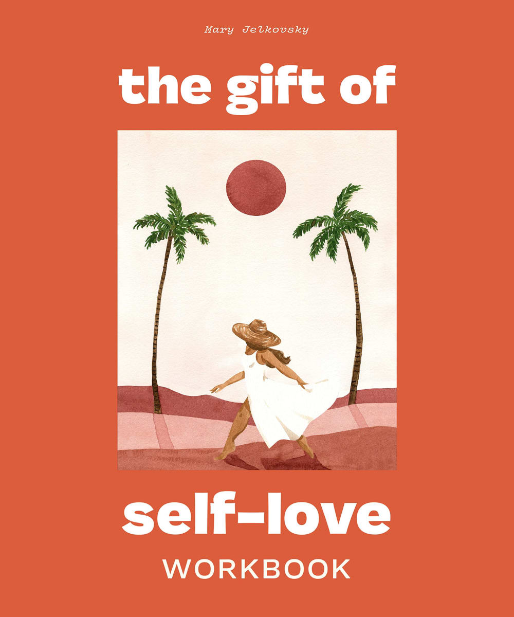 The Gift of Self-Love: Fill In Workbook