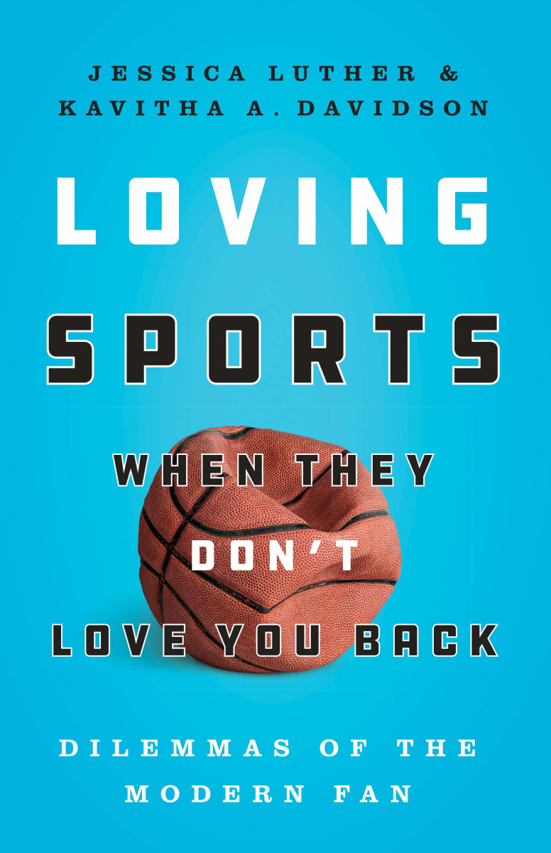 Loving Sports When They Don't Love You Back