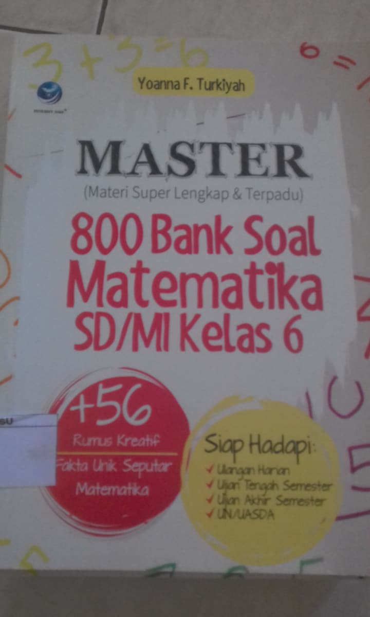 MASTER (MATERI SUPER LENGKAP DAN TERPADU) 800 BANK SOAL MATEMATIKA SD/MI KELAS 6