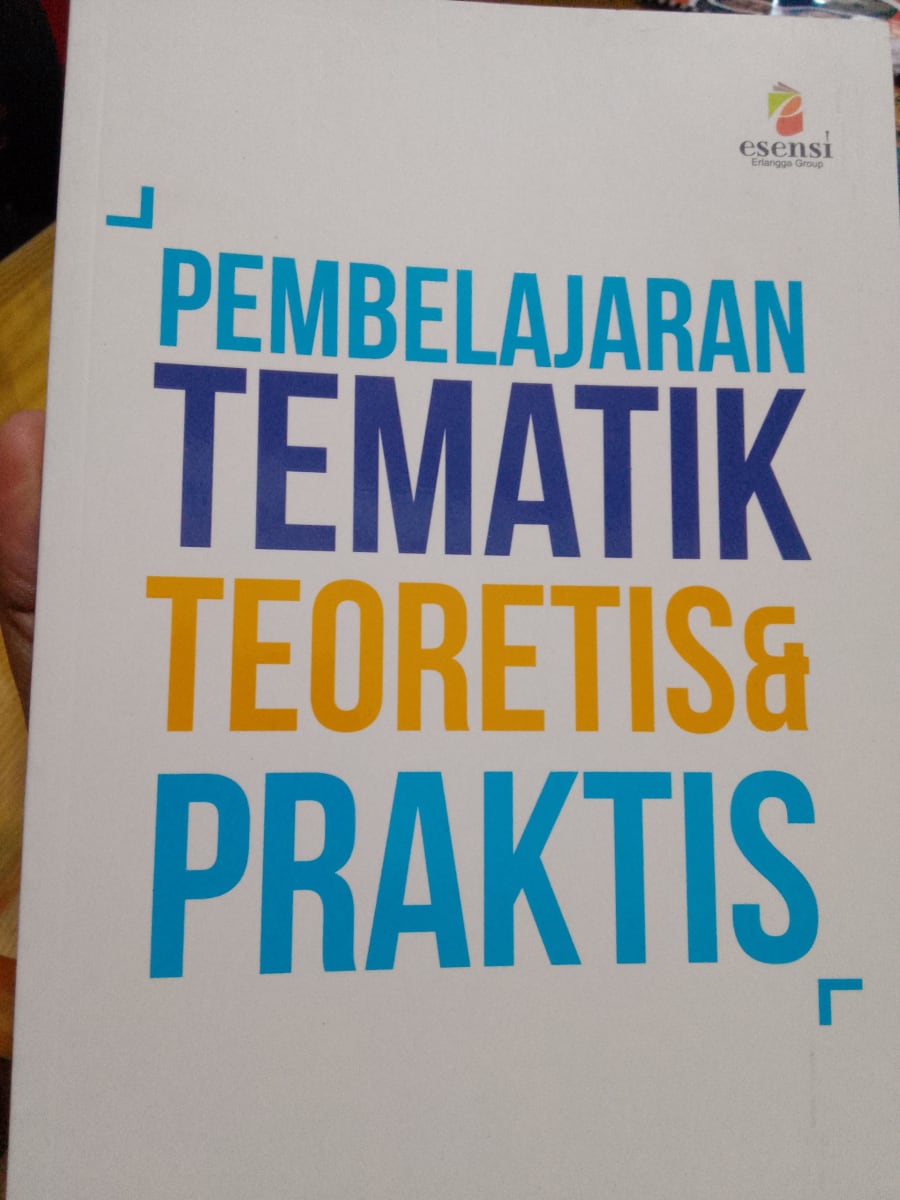 PEMBELAJARAN TEMATIK TEORITIS & PRAKTIS