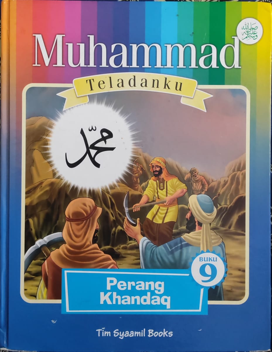 Muhammad Teladanku: Perang Khandaq