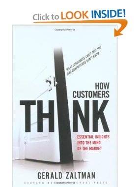 How Customers Think: Essential Insights into the Mind of the Market