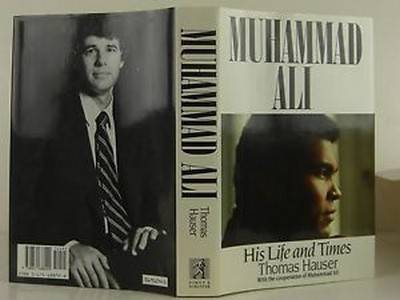 Muhammas Ali: His Life and Times