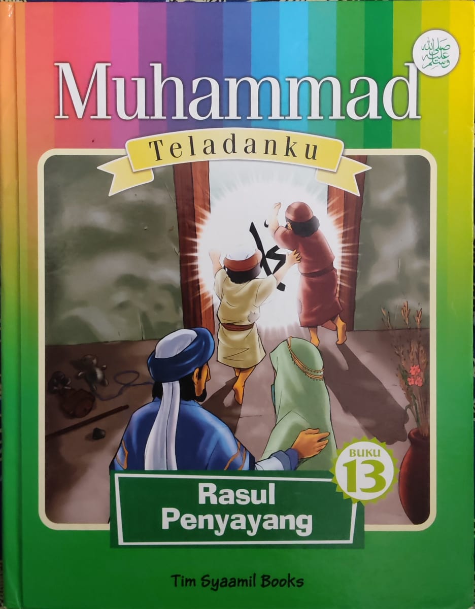 Muhammad Teladanku: Rasul Penyayang