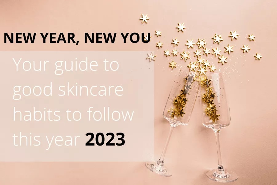 Good Skincare Habits 2023