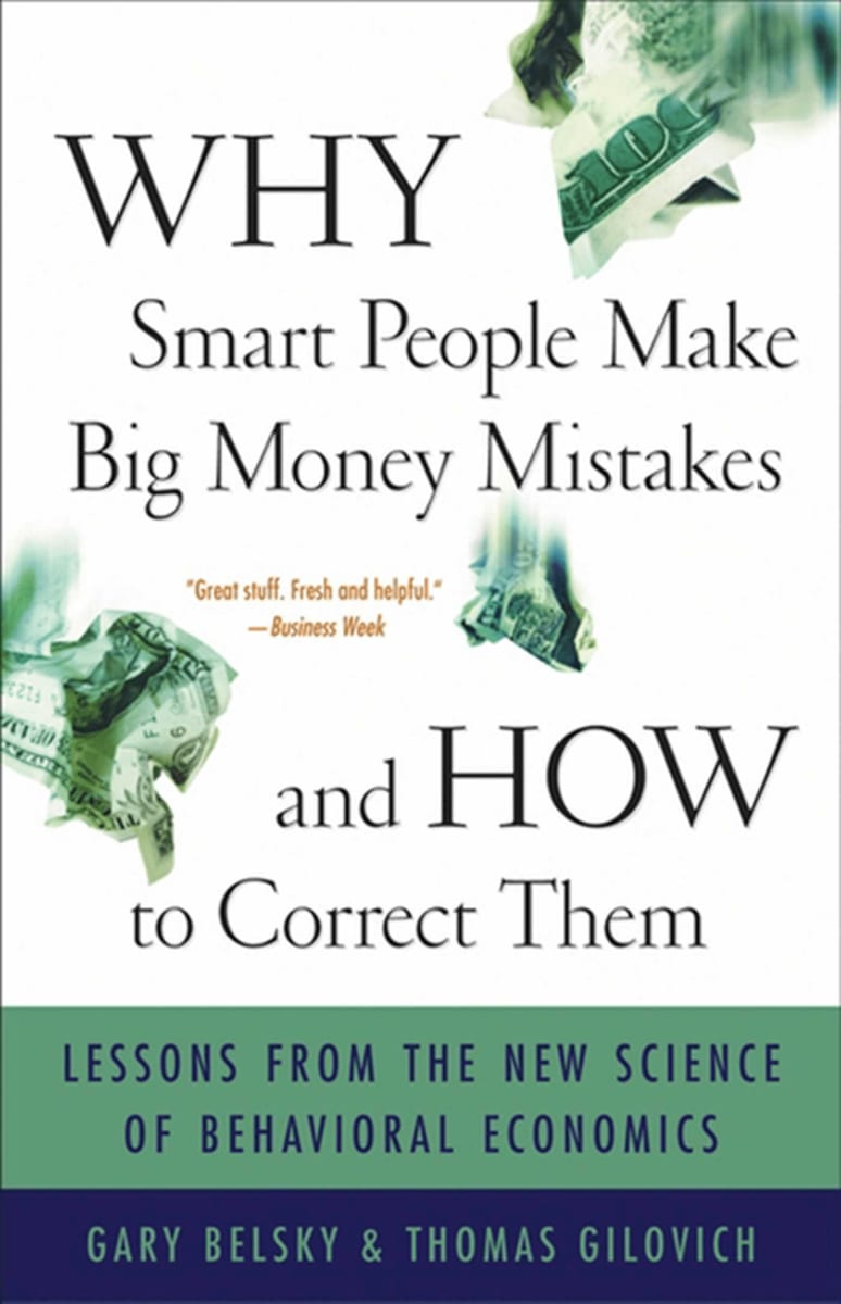 Why Smart People Make Big Money Mistakes