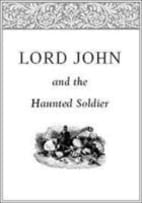 Lord John and the Haunted Soldier