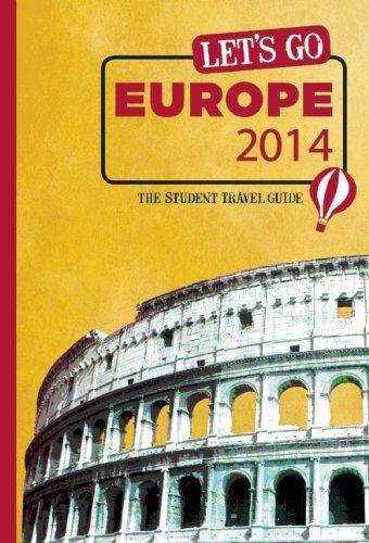 Let's Go Europe 2014: The Student Travel Guide