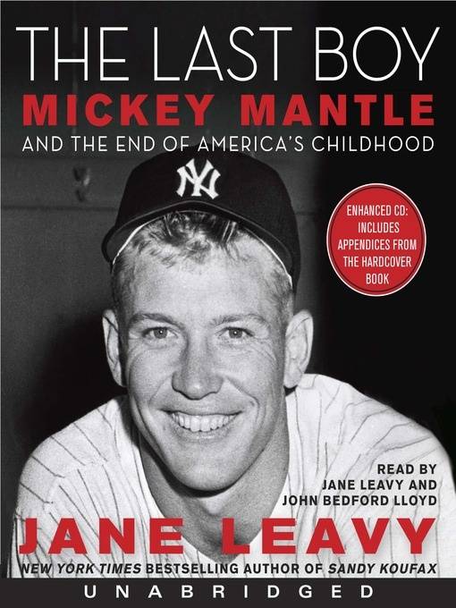 The Last Boy: Mickey Mantle and the End of America’s Childhood
