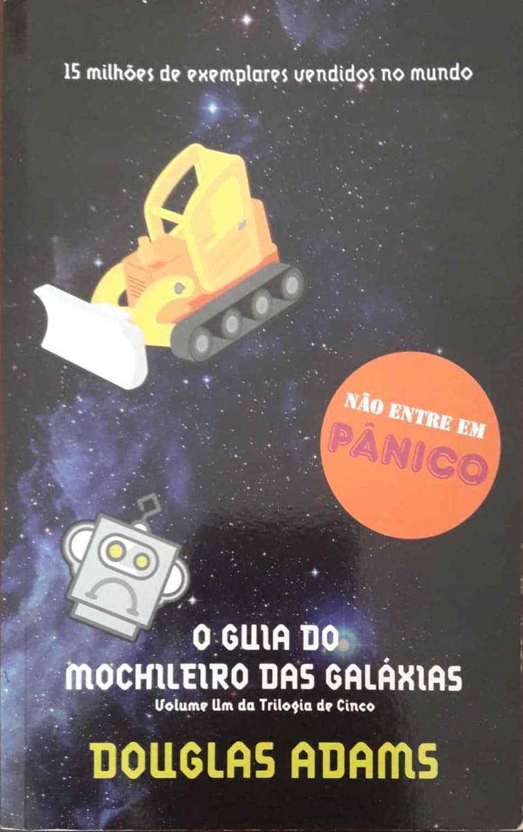 O Guia do Mochileiro das Galáxias - Volume 1 - Não Entre em Pânico