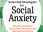 Essential Strategies for Social Anxiety