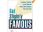 Get Slightly Famous: Become a Celebrity in Your Field and Attract More Business with Less Effort