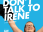Don't Talk To Irene