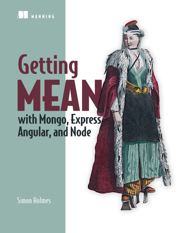 Getting Mean with Mongo, Express Angular and Node