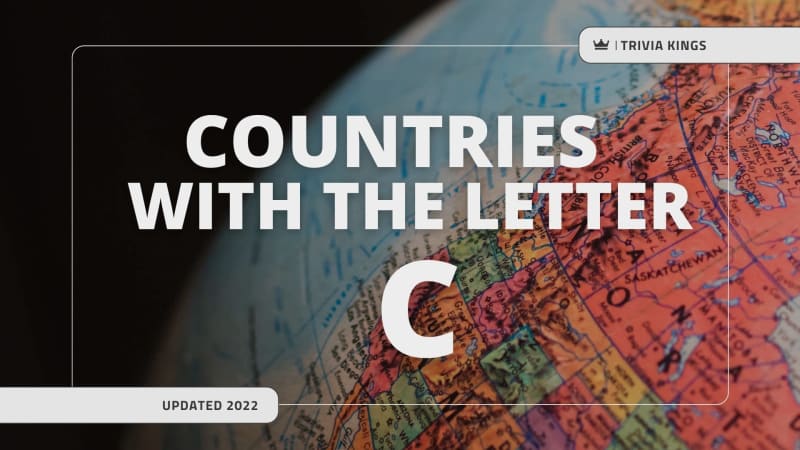 Countries That Start With C (With flags, capital cities, currencies, and more)