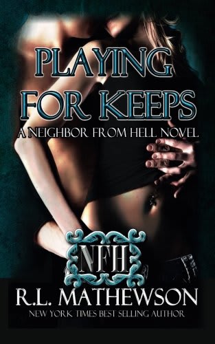 Playing for Keeps (Neighbor from Hell #2)