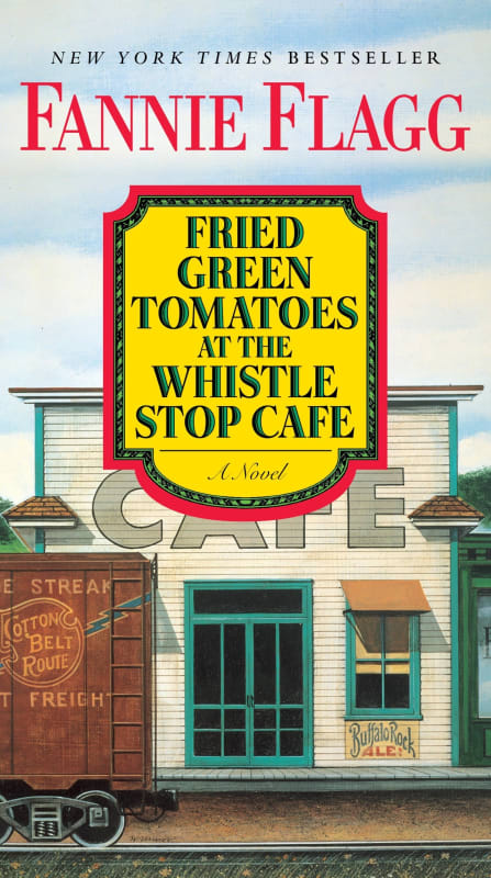 Fried Green Tomatoes at the Whistle Stop Cafe (Whistle Stop #1)