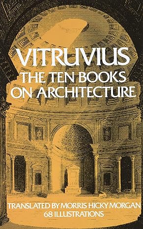 Vitruvius The Ten Books on Architecture