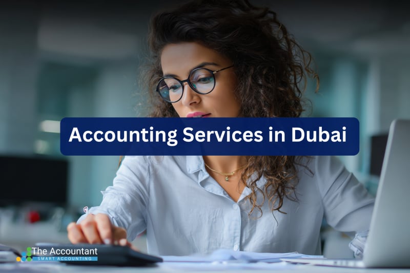 Accounting Services in Dubai — A Chartered Accountant’s Compliance Guide (2026)
