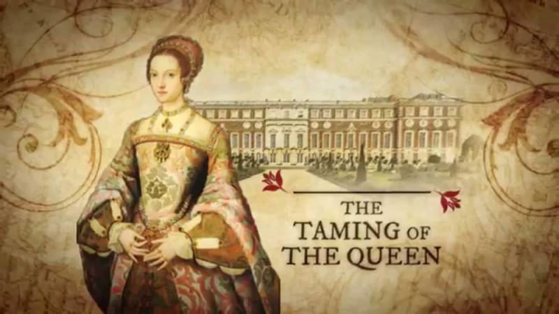 The Taming of the Queen