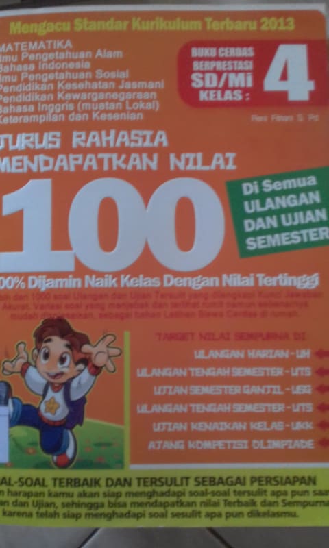 JURUS RAHASIA MENDAPATKAN NILAI 100 DI SEMUA ULANGAN DAN UJIAN SEMESTER KELAS 4 SD/MI