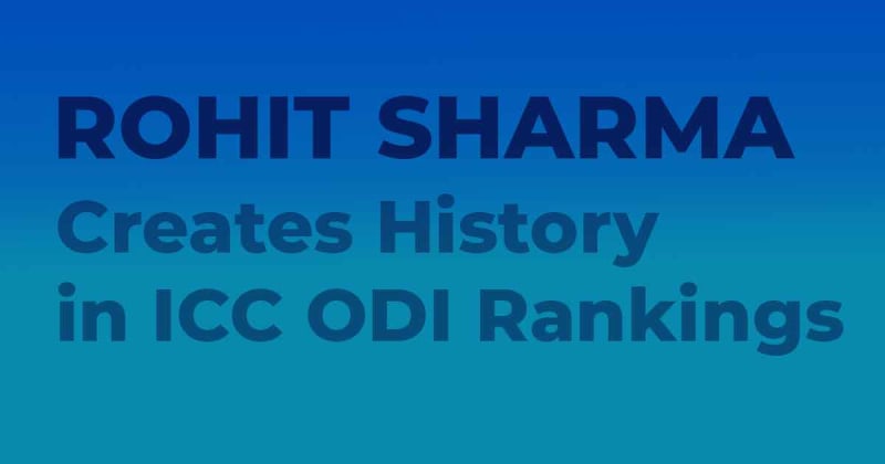 Rohit Sharma Creates History in ICC ODI Rankings: Becomes World No. 1 Batter for the First Time