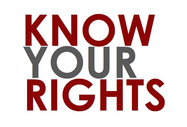 You Have Rights, Know Them!