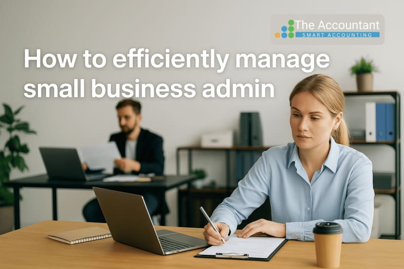 How to efficiently manage small business admin